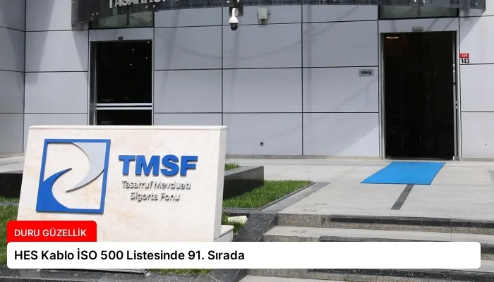 HES Kablo İSO 500 Listesinde 91. Sırada