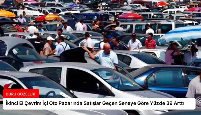 İkinci El Çevrim İçi Oto Pazarında Satışlar Geçen Seneye Göre Yüzde 39 Arttı
