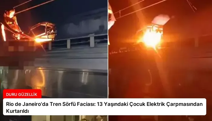 Rio de Janeiro’da Tren Sörfü Faciası: 13 Yaşındaki Çocuk Elektrik Çarpmasından Kurtarıldı