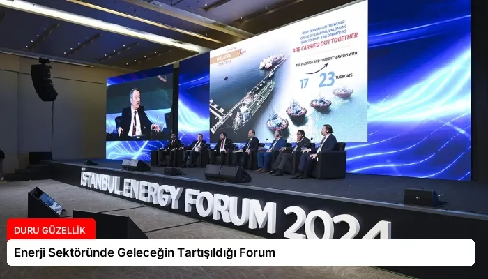 Enerji Sektöründe Geleceğin Tartışıldığı Forum