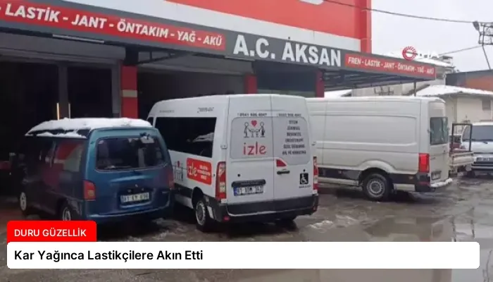 Kar Yağınca Lastikçilere Akın Etti