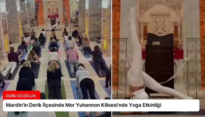 Mardin’in Derik İlçesinde Mor Yuhannon Kilisesi’nde Yoga Etkinliği