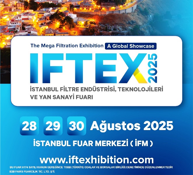 Filtrasyon sektörü, 28-30 Ağustos’ta IFTEX 2025’te buluşacak