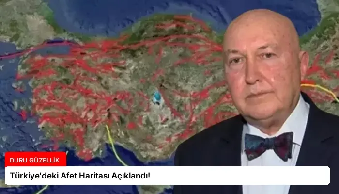 Türkiye’deki Afet Haritası Açıklandı!