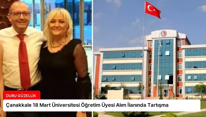Çanakkale 18 Mart Üniversitesi Öğretim Üyesi Alım İlanında Tartışma