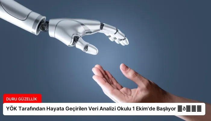 YÖK Tarafından Hayata Geçirilen Veri Analizi Okulu 1 Ekim’de Başlıyor ⏬👇