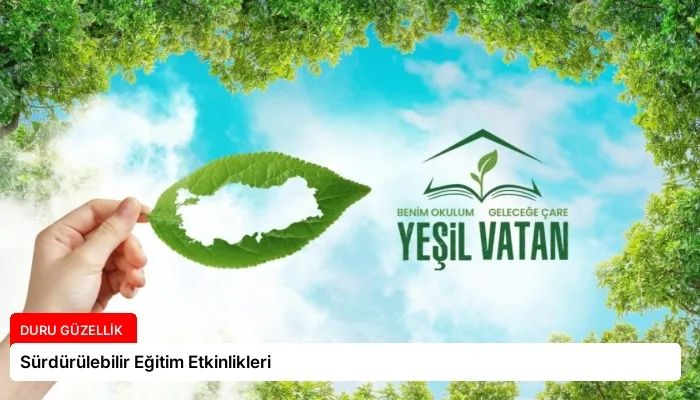 Sürdürülebilir Eğitim Etkinlikleri