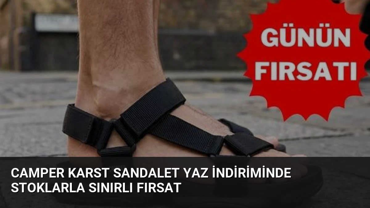 Camper Karst Sandalet Yaz İndiriminde Stoklarla Sınırlı Fırsat