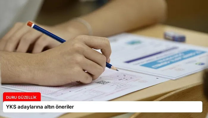 YKS adaylarına altın öneriler