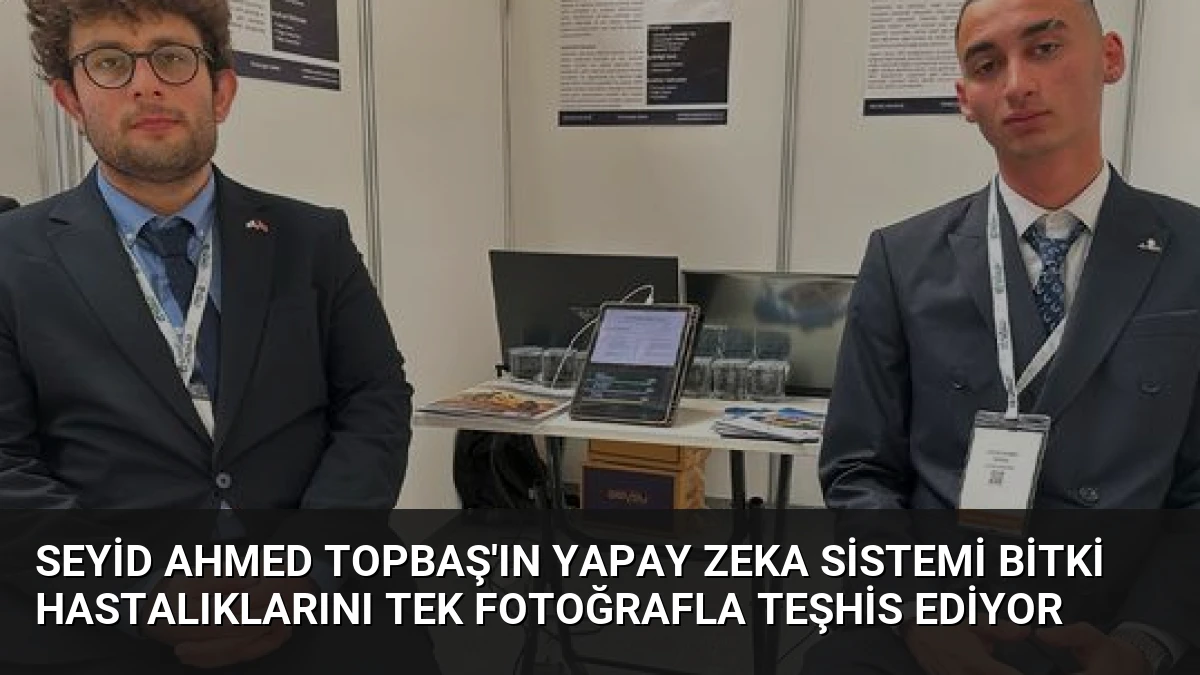 Seyid Ahmed Topbaş’ın Yapay Zeka Sistemi Bitki Hastalıklarını Tek Fotoğrafla Teşhis Ediyor