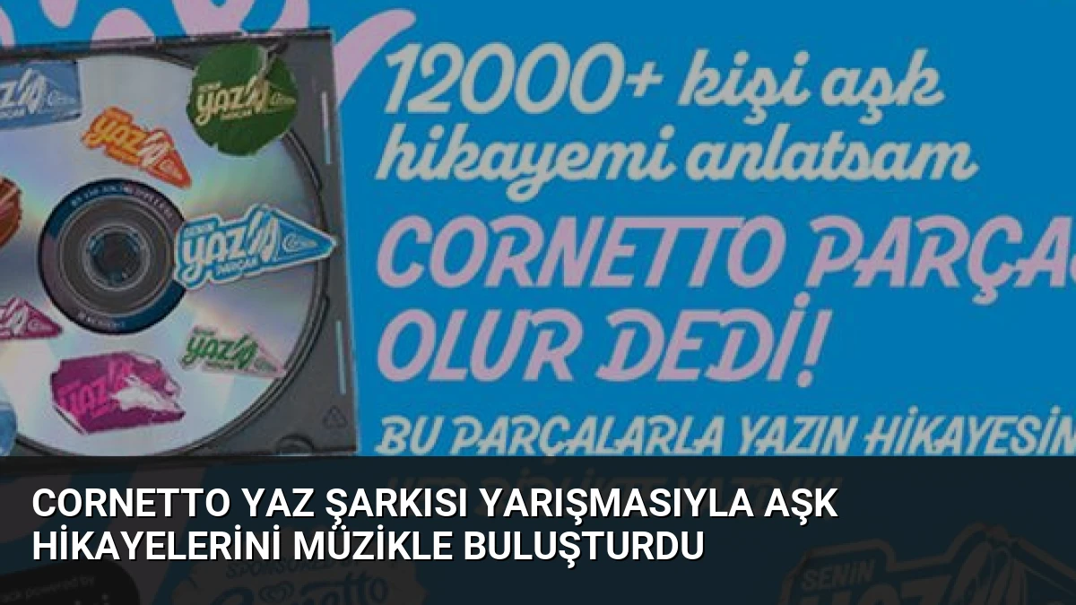 Cornetto Yaz Şarkısı Yarışmasıyla Aşk Hikayelerini Müzikle Buluşturdu