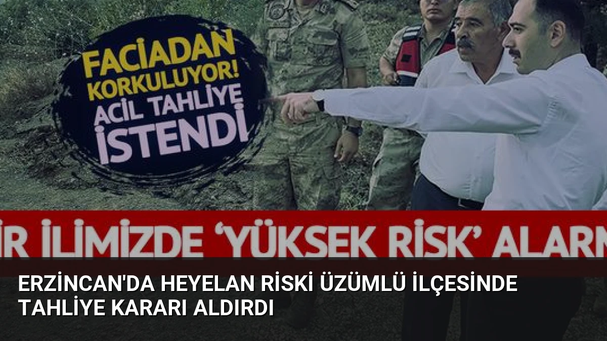 Erzincan’da Heyelan Riski Üzümlü İlçesinde Tahliye Kararı Aldırdı