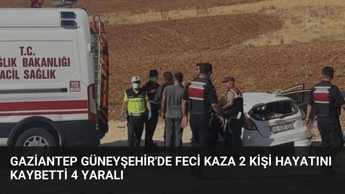 Gaziantep Güneyşehir’de Feci Kaza 2 Kişi Hayatını Kaybetti 4 Yaralı