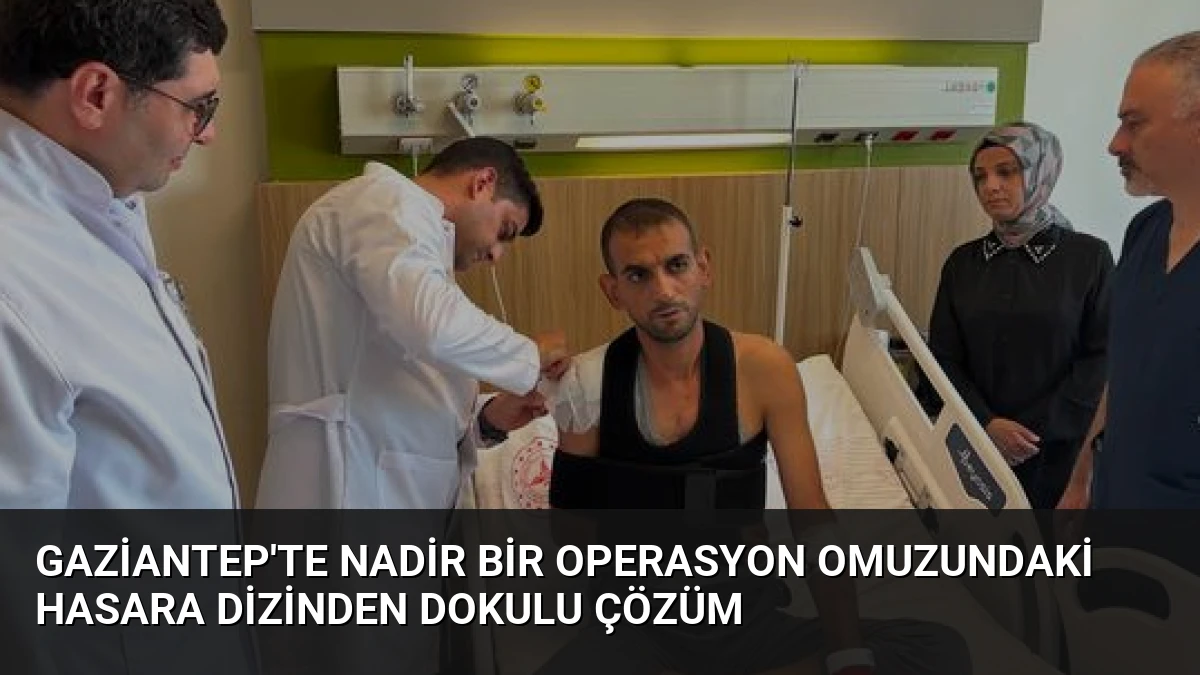 Gaziantep’te Nadir Bir Operasyon Omuzundaki Hasara Dizinden Dokulu Çözüm
