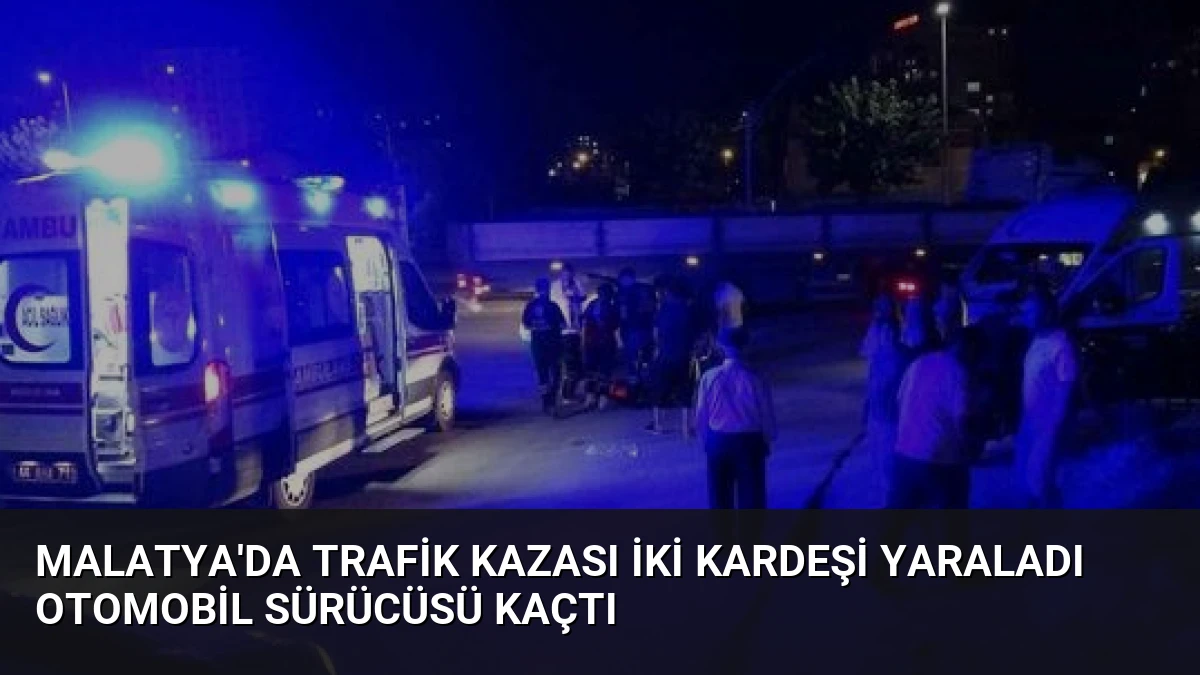 Malatya’da Trafik Kazası İki Kardeşi Yaraladı Otomobil Sürücüsü Kaçtı