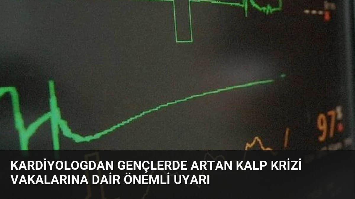 Kardiyologdan Gençlerde Artan Kalp Krizi Vakalarına Dair Önemli Uyarı