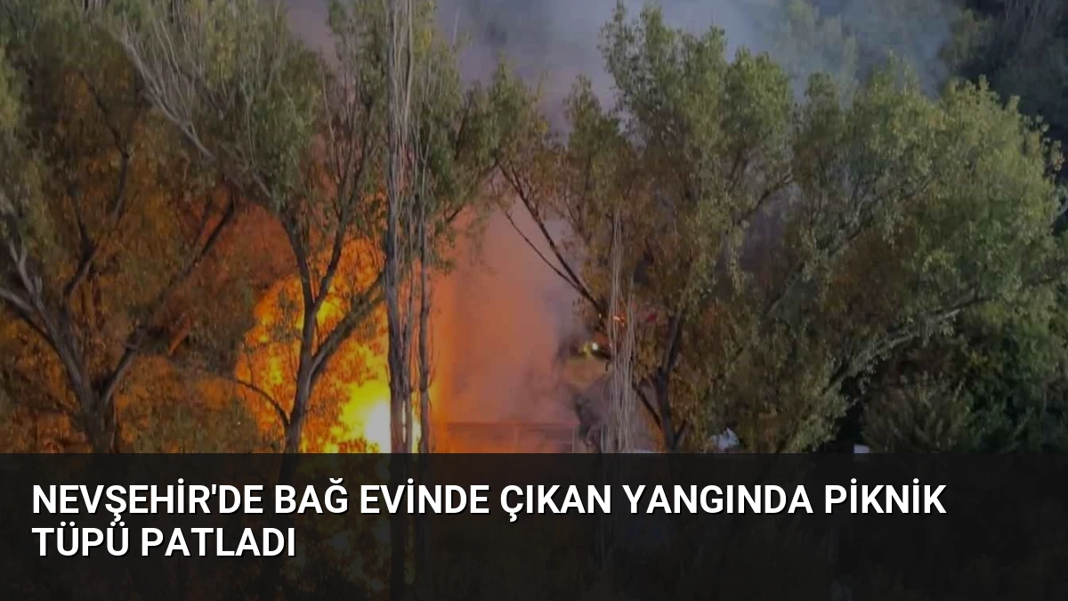 Nevşehir’de Bağ Evinde Çıkan Yangında Piknik Tüpü Patladı